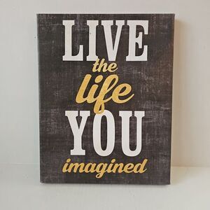 Live The Life You Imagined Canvas Inspiration Saying